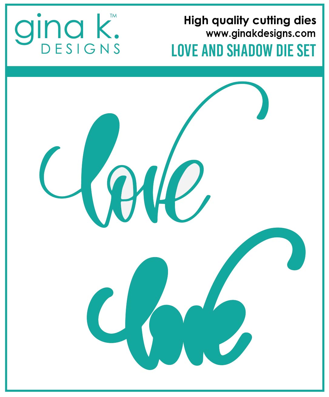 Gina K Designs - DIE- Love and Shadow
