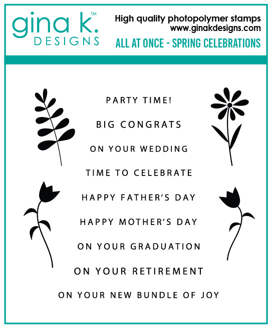 Gina K Designs - STAMPS- All at Once- Spring Celebrations