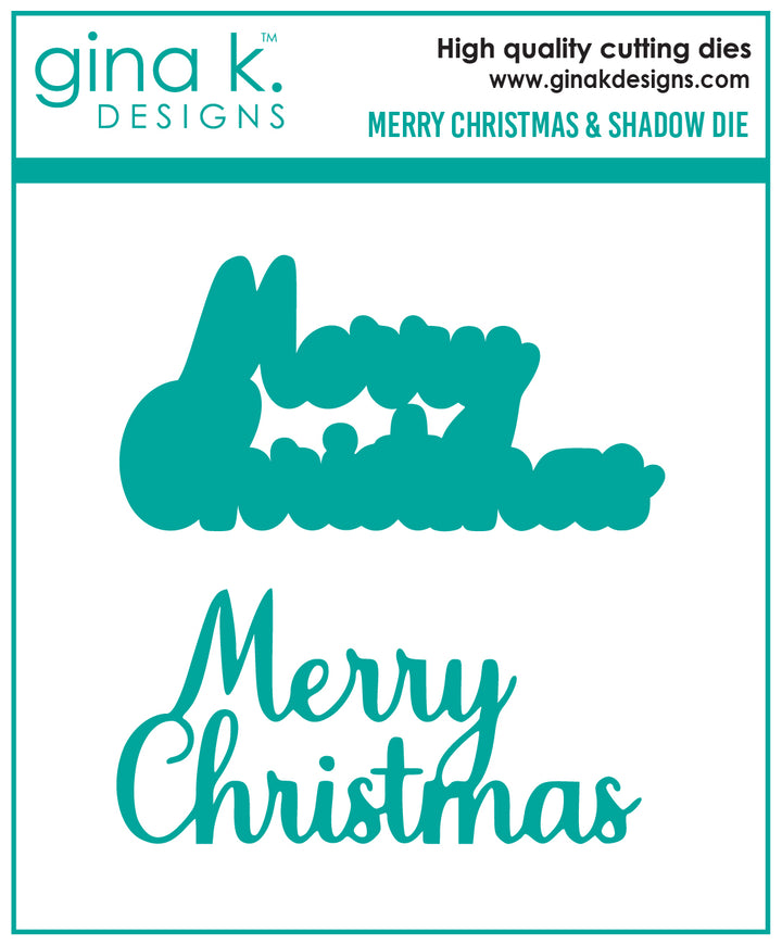 Gina K Designs - DIE- Merry Christmas and Shadow  Gina K Designs - DIE- Merry Christmas and Shadow