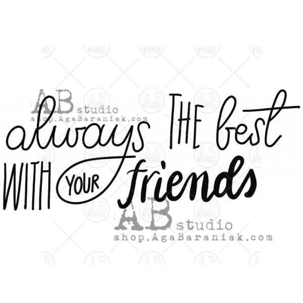 rubber-stamp-id-618-always-the-best-with-your-friends