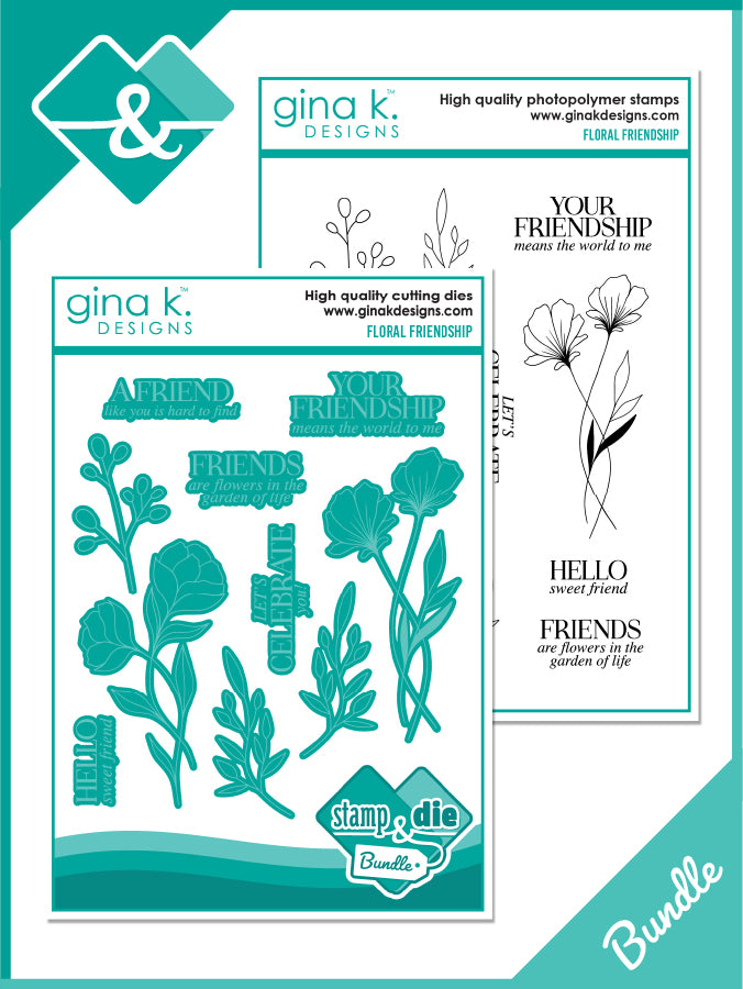Gina K Designs - BUNDLE- Floral Friendship Gina K Designs - BUNDLE- Floral Friendship