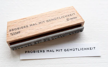 Alexandra Renke - Holzstempel 'Probiers mal mit Gemütlichkeit'