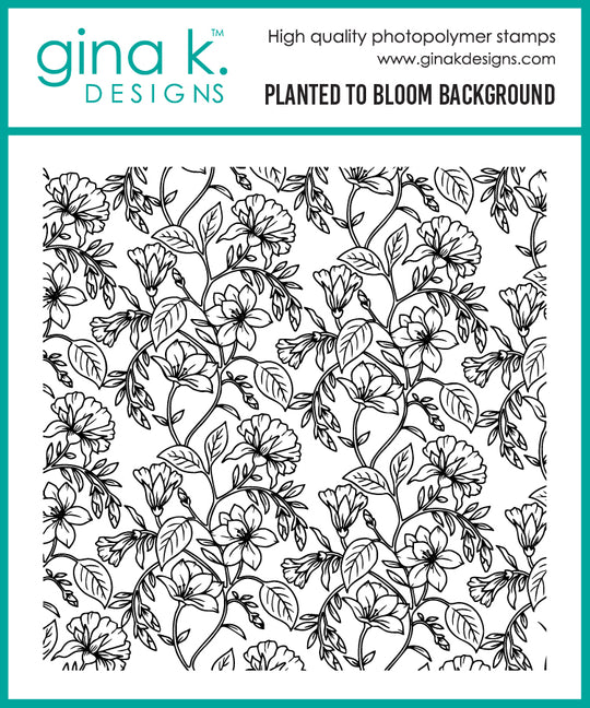 Gina K Designs - STAMPS- Planted to Bloom Background Stamp